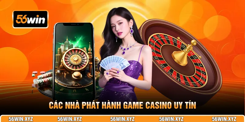 Các nhà phát hành game casino uy tín