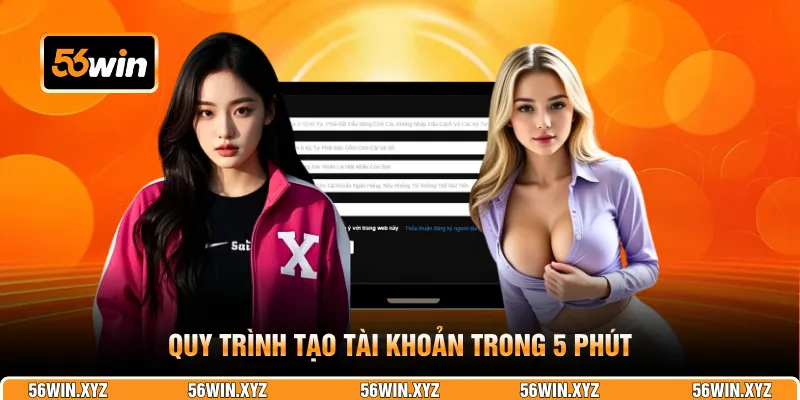 Quy trình tạo tài khoản trong 5 phút