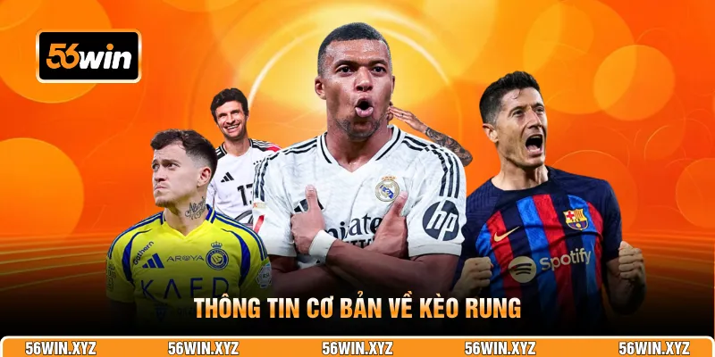 Thông tin cơ bản về kèo rung